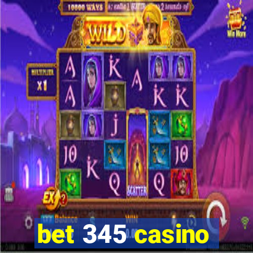 bet 345 casino